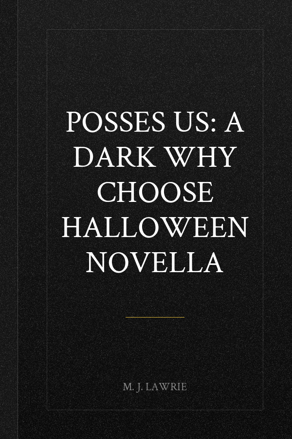 Posses Us: A Dark Why Choose Halloween Novella
