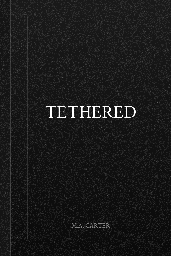 Tethered