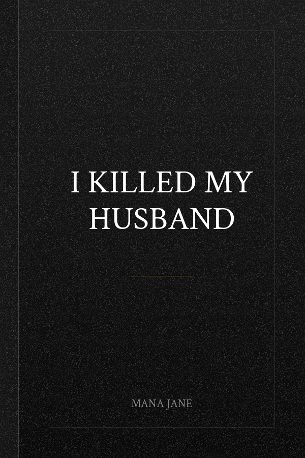 I Killed My Husband