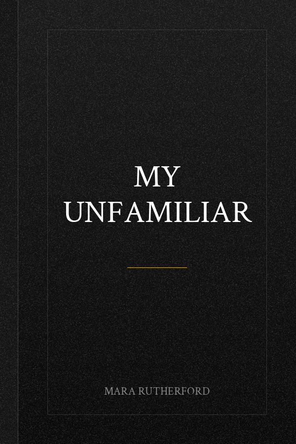My Unfamiliar