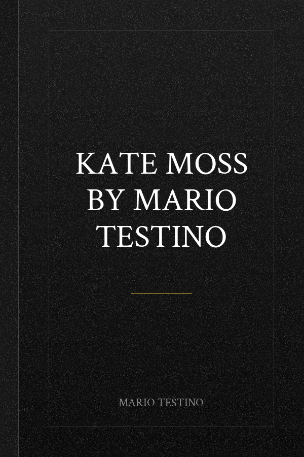 Kate Moss by Mario Testino