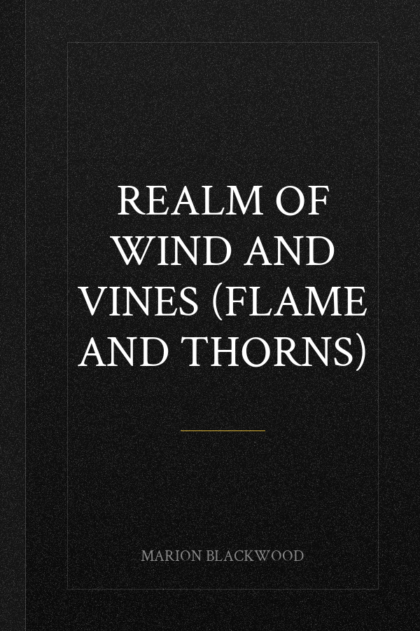 Realm of Wind and Vines (Flame and Thorns)