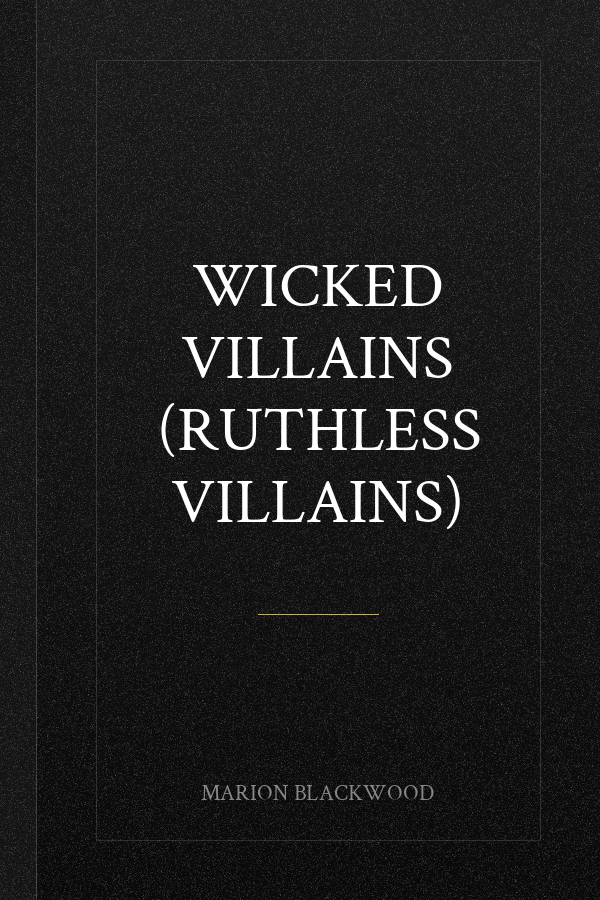 Wicked Villains (Ruthless Villains)