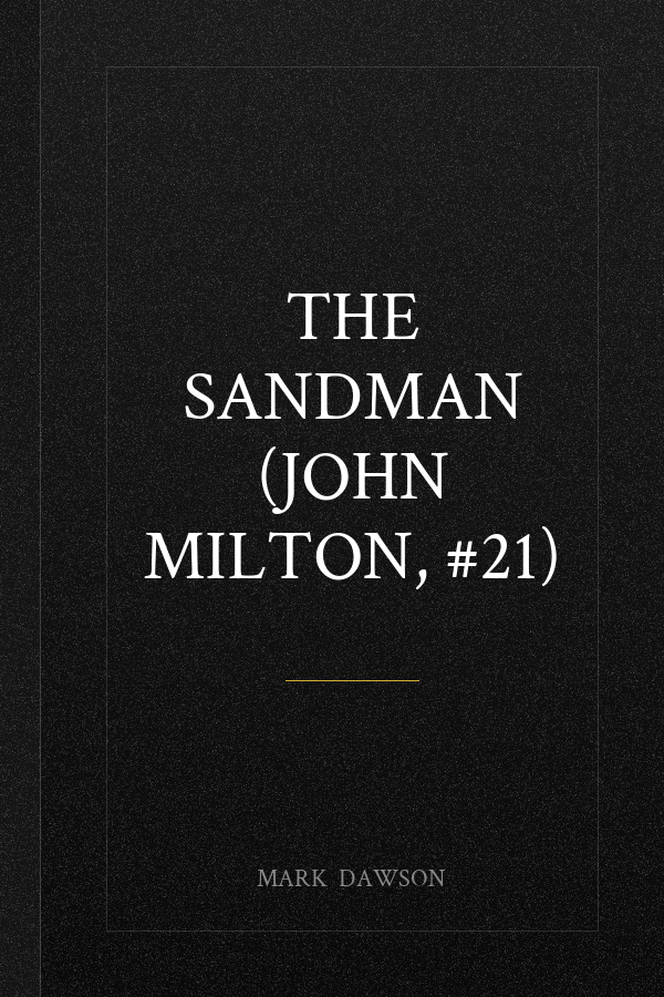 The Sandman (John Milton, #21)