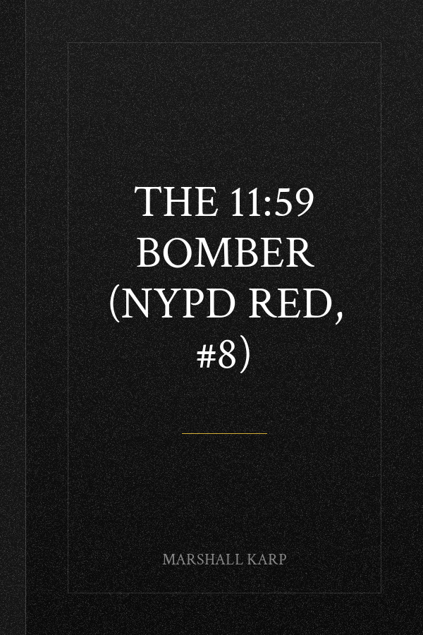 The 11:59 Bomber (NYPD Red, #8)