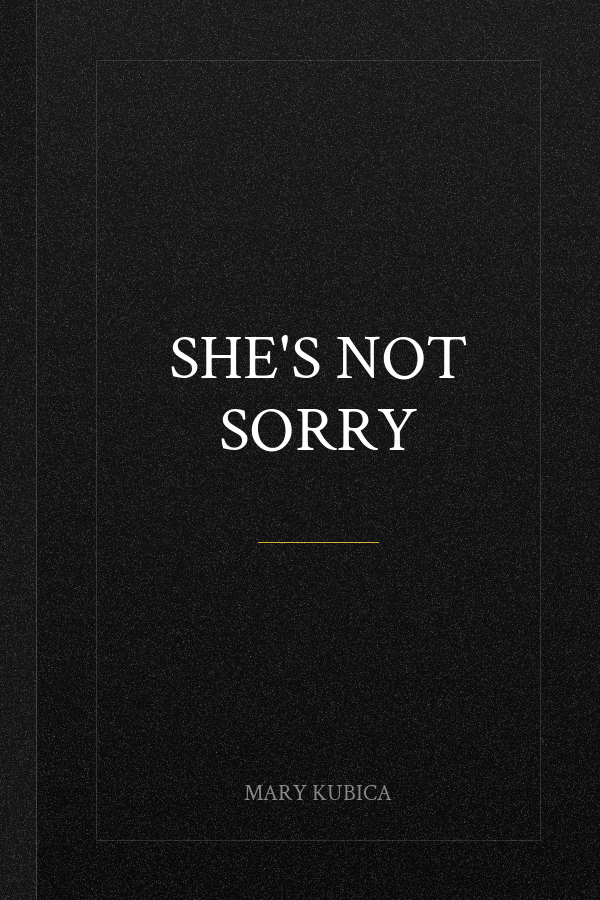 She's Not Sorry