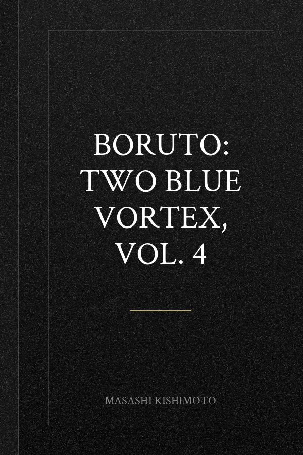 Boruto: Two Blue Vortex, Vol. 4