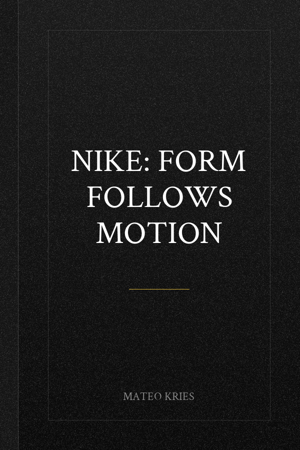 Nike: Form Follows Motion