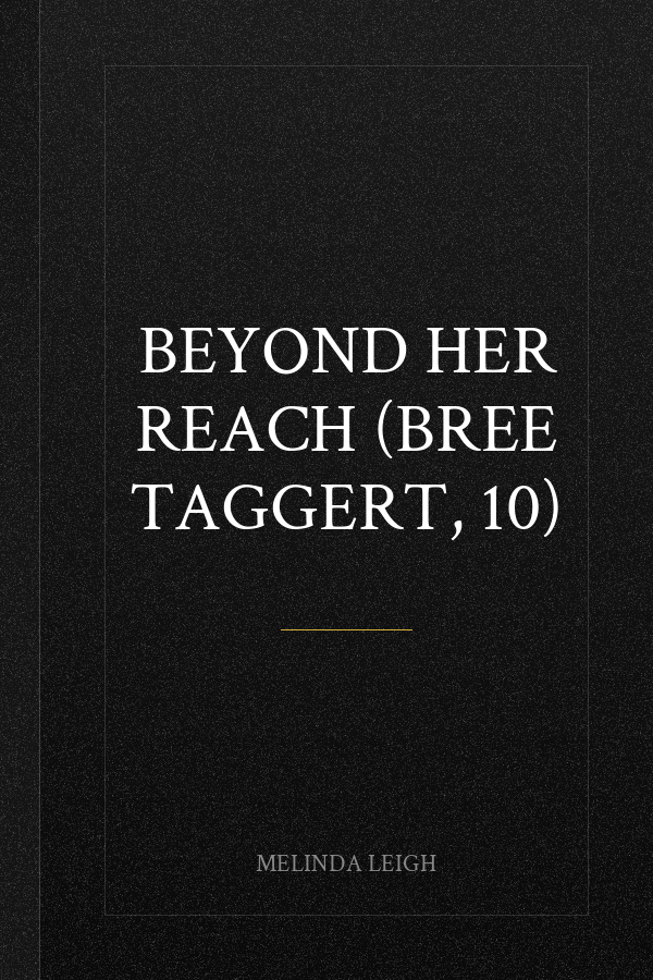 Beyond Her Reach (Bree Taggert, 10)