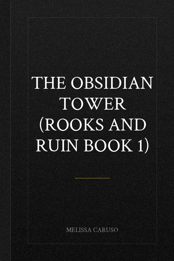 The Obsidian Tower (Rooks and Ruin Book 1)
