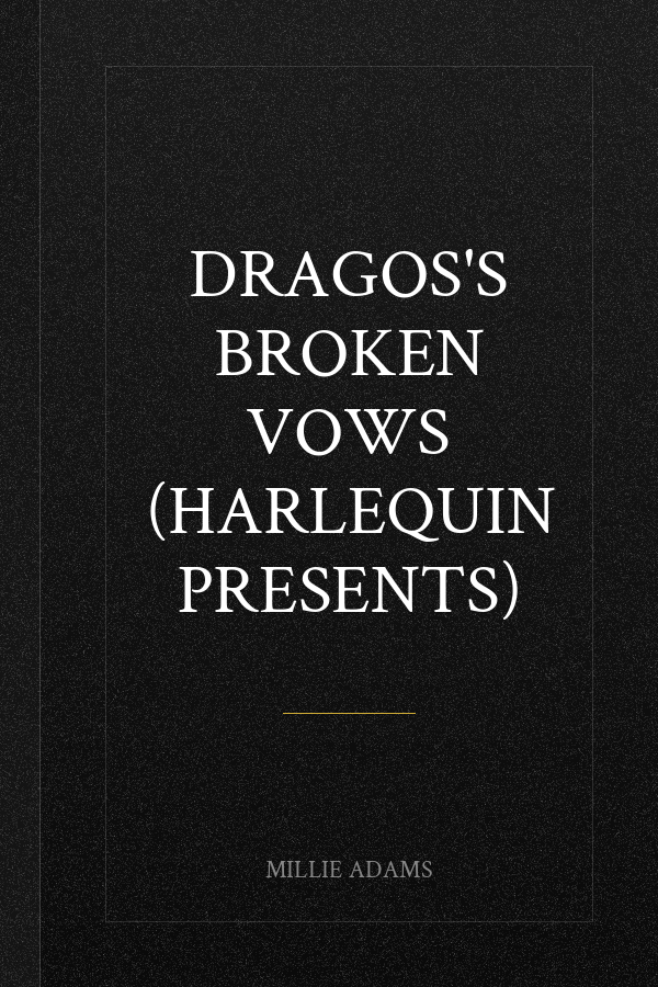 Dragos's Broken Vows (Harlequin Presents)