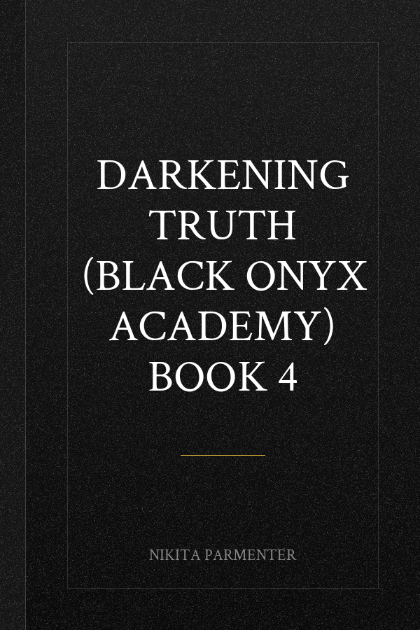 Darkening Truth (Black Onyx Academy) Book 4