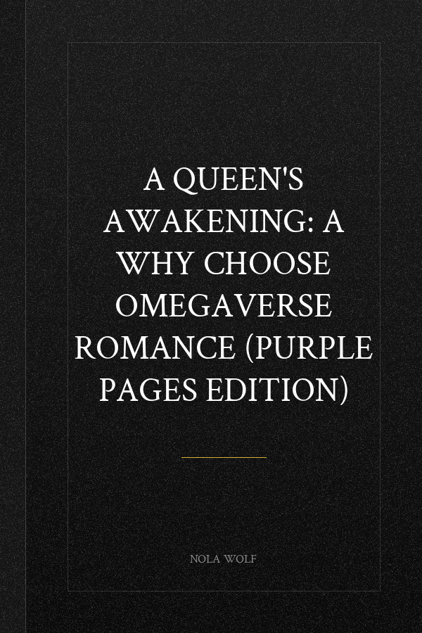 A Queen's Awakening: A Why Choose Omegaverse Romance (Purple Pages Edition)