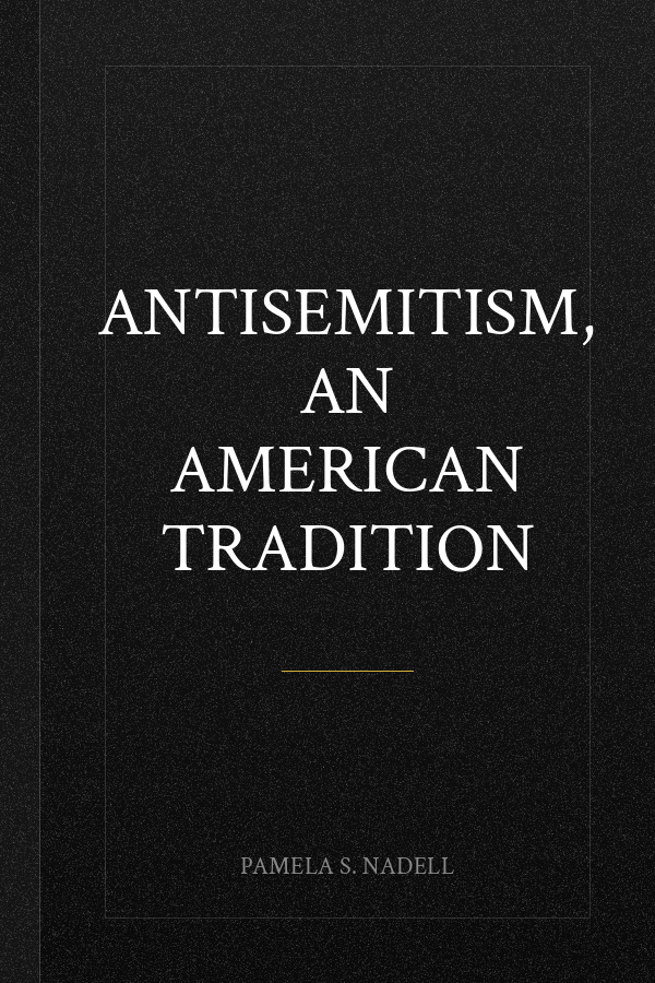 Antisemitism, an American Tradition