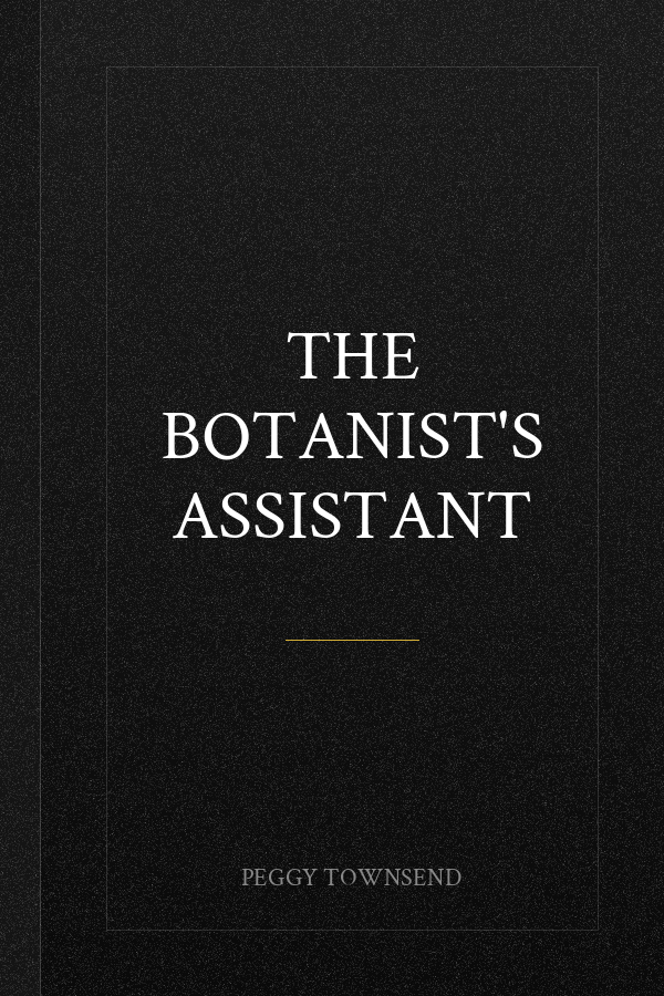 The Botanist's Assistant