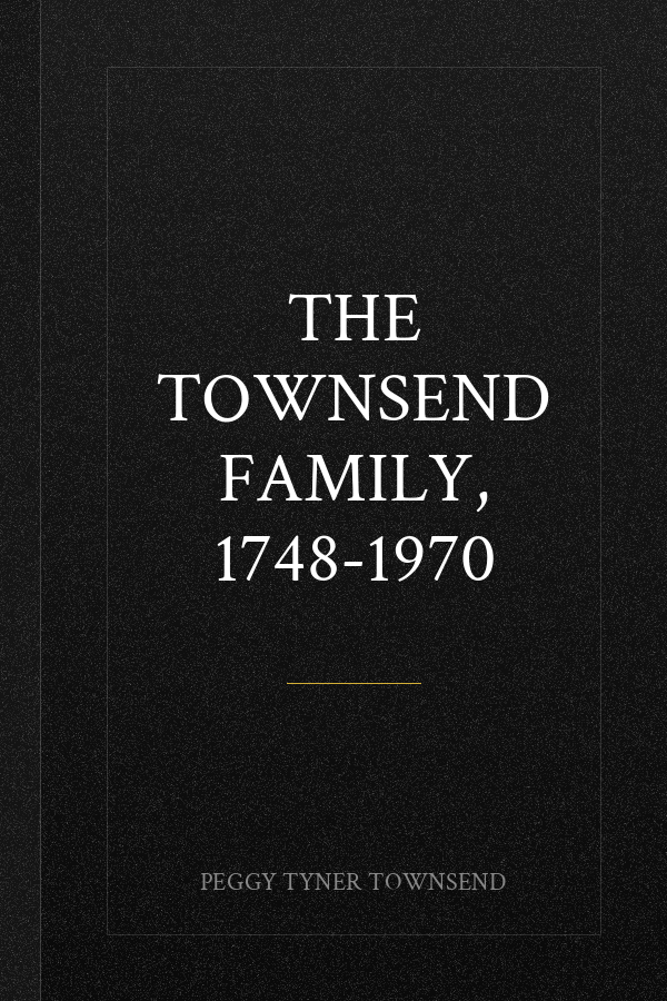 The Townsend family, 1748-1970