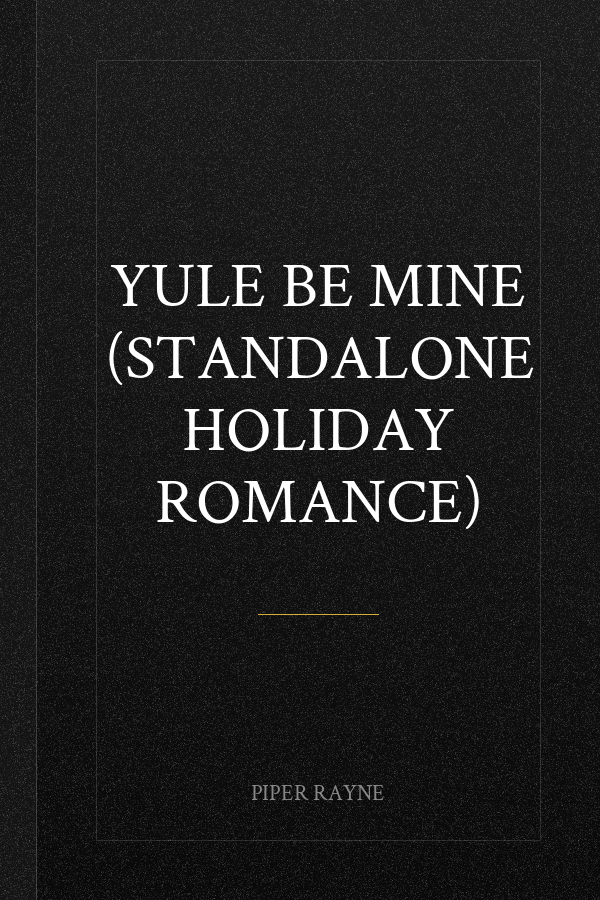 Yule Be Mine (Standalone Holiday Romance)