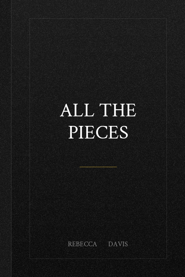 ALL THE PIECES