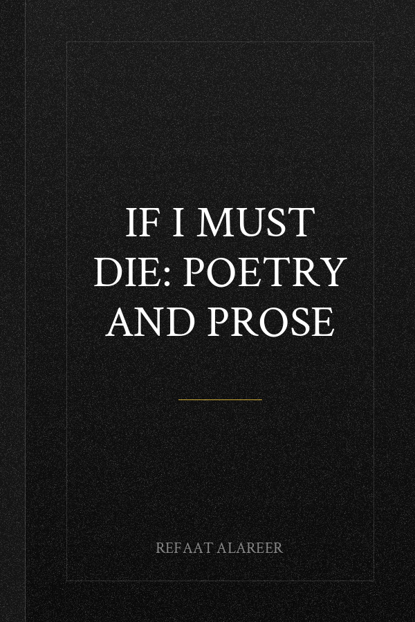 If I Must Die: Poetry and Prose