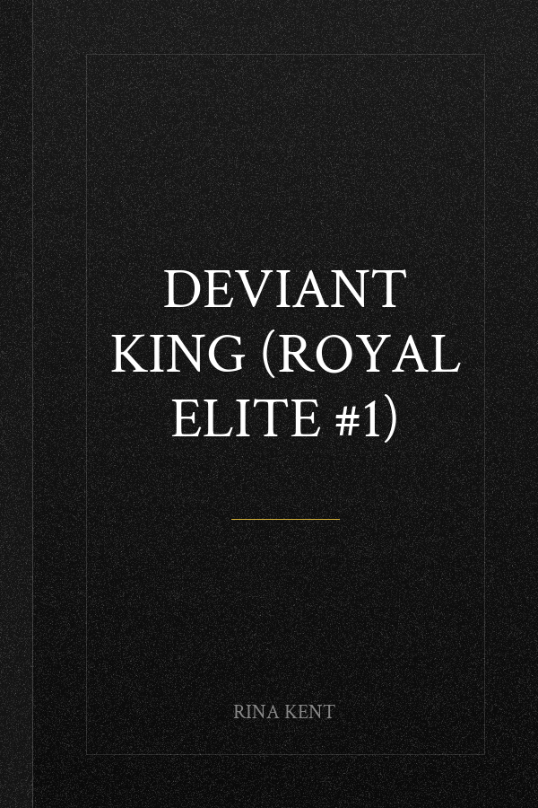 Deviant King (Royal Elite #1)