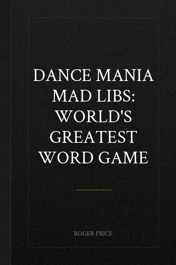 Dance Mania Mad Libs: World's Greatest Word Game