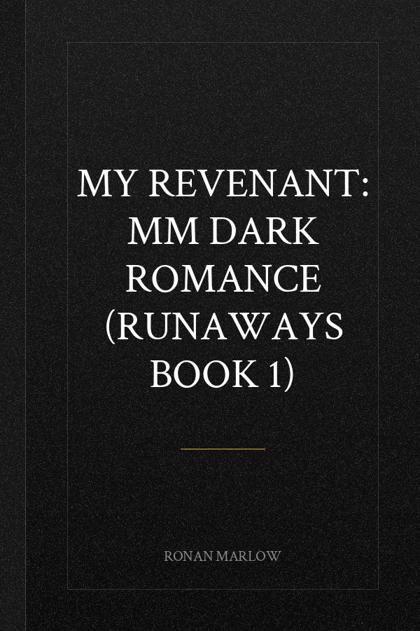 My Revenant: MM Dark Romance (Runaways Book 1)