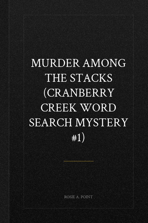 Murder Among the Stacks (Cranberry Creek Word Search Mystery #1)