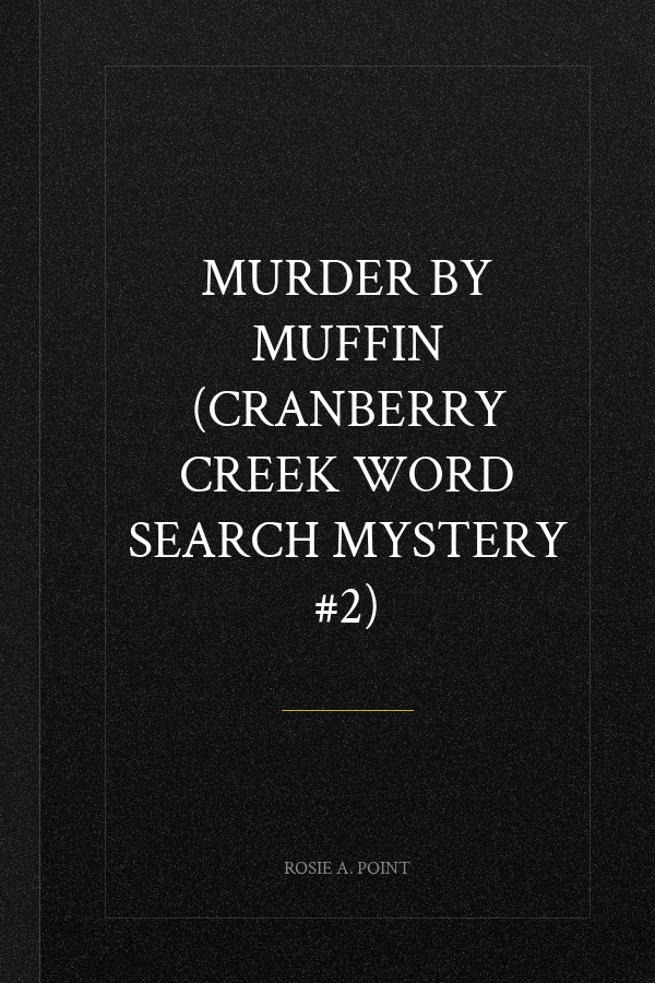 Murder by Muffin (Cranberry Creek Word Search Mystery #2)