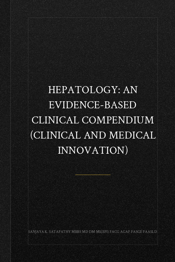 Hepatology: An Evidence-Based Clinical Compendium (Clinical and Medical Innovation)