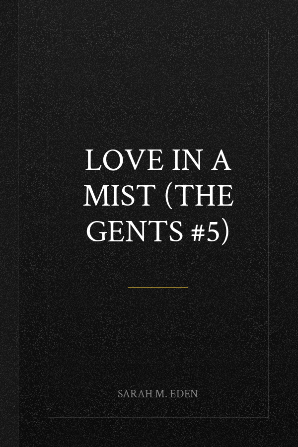 Love in a Mist (The Gents #5)