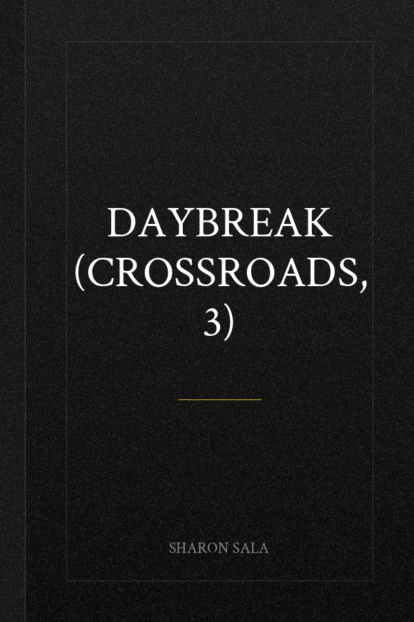 Daybreak (Crossroads, 3)