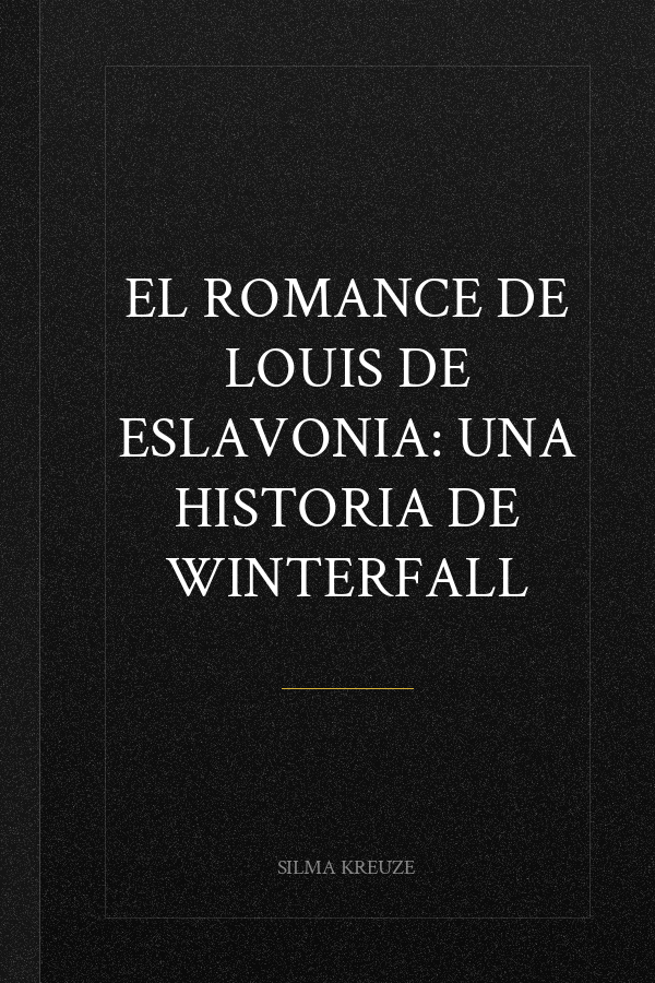 El Romance de Louis de Eslavonia: Una Historia de Winterfall