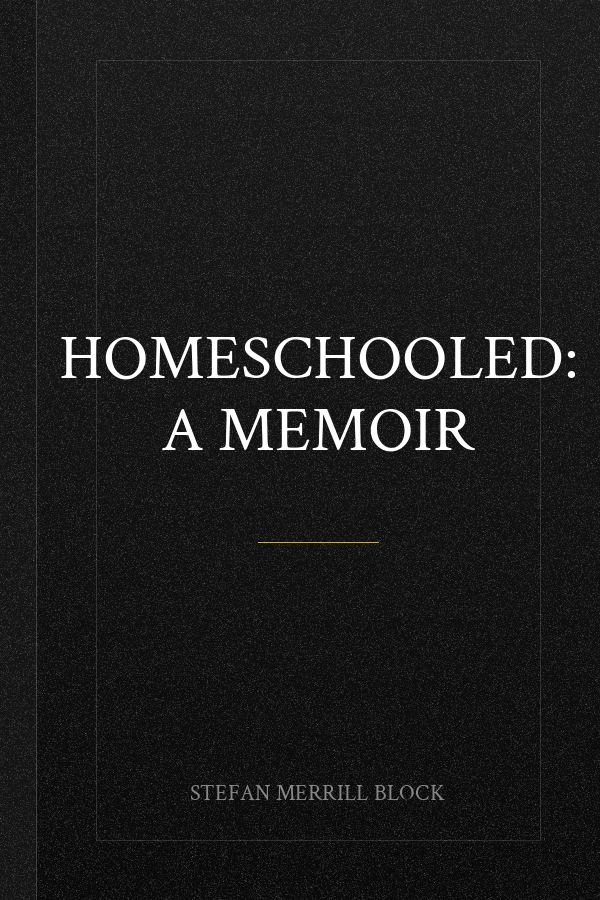 Homeschooled: A Memoir