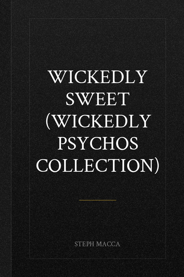 Wickedly Sweet (Wickedly Psychos Collection)