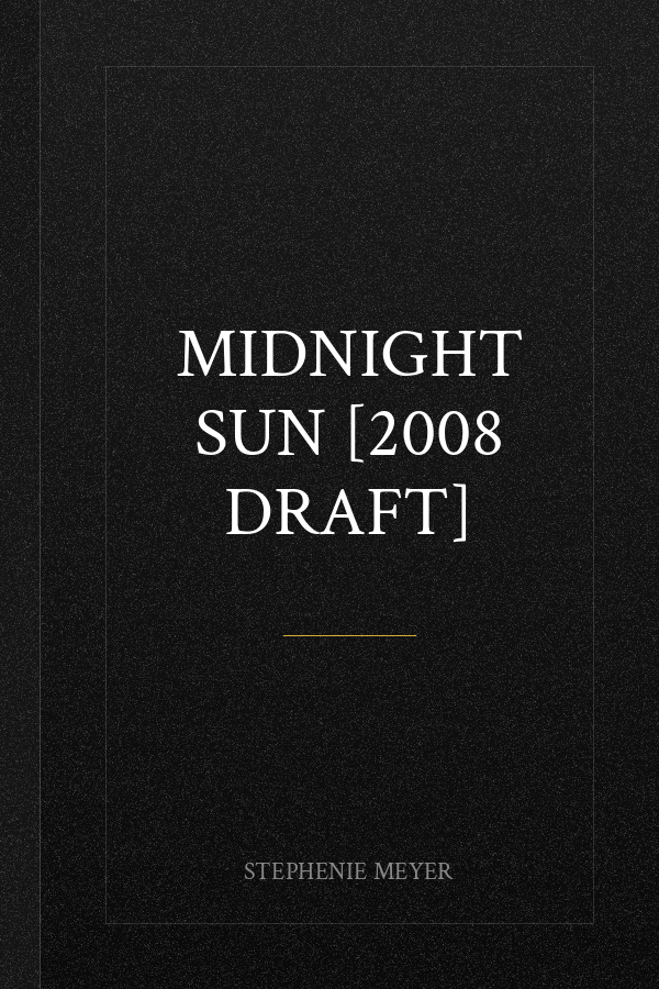 Midnight Sun [2008 Draft]