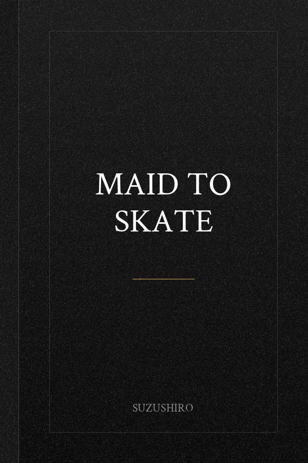 Maid to Skate