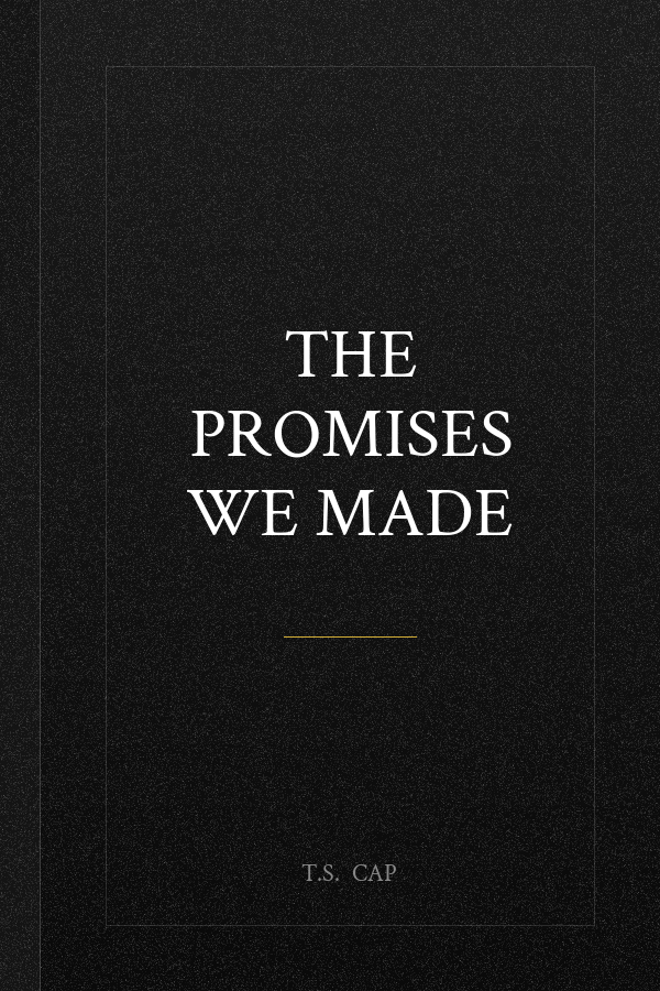 The Promises We Made