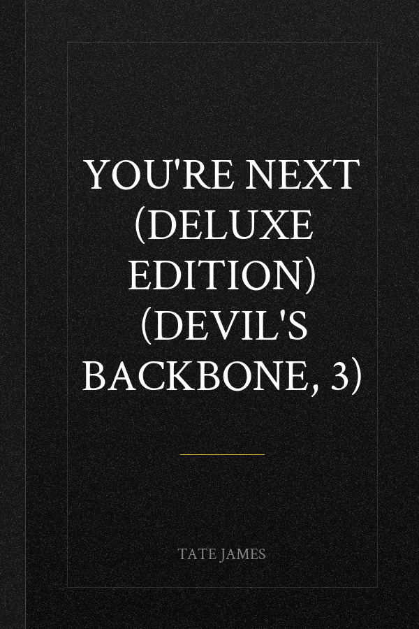 You're Next (Deluxe Edition) (Devil's Backbone, 3)