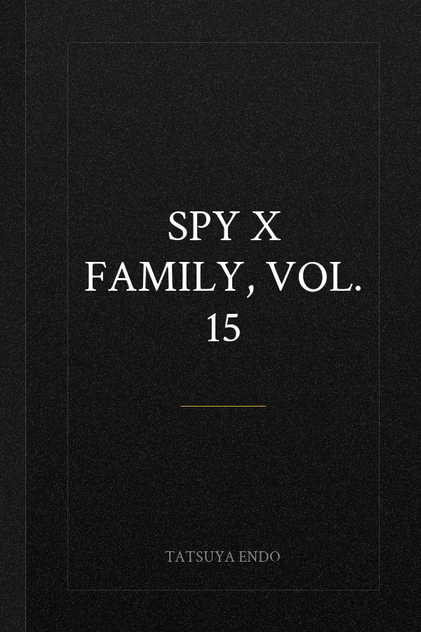 Spy x Family, Vol. 15