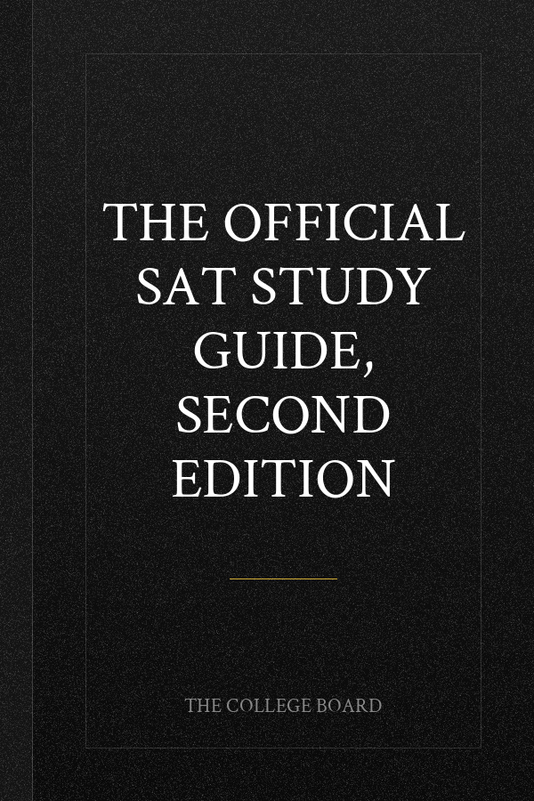 The Official SAT Study Guide, Second Edition