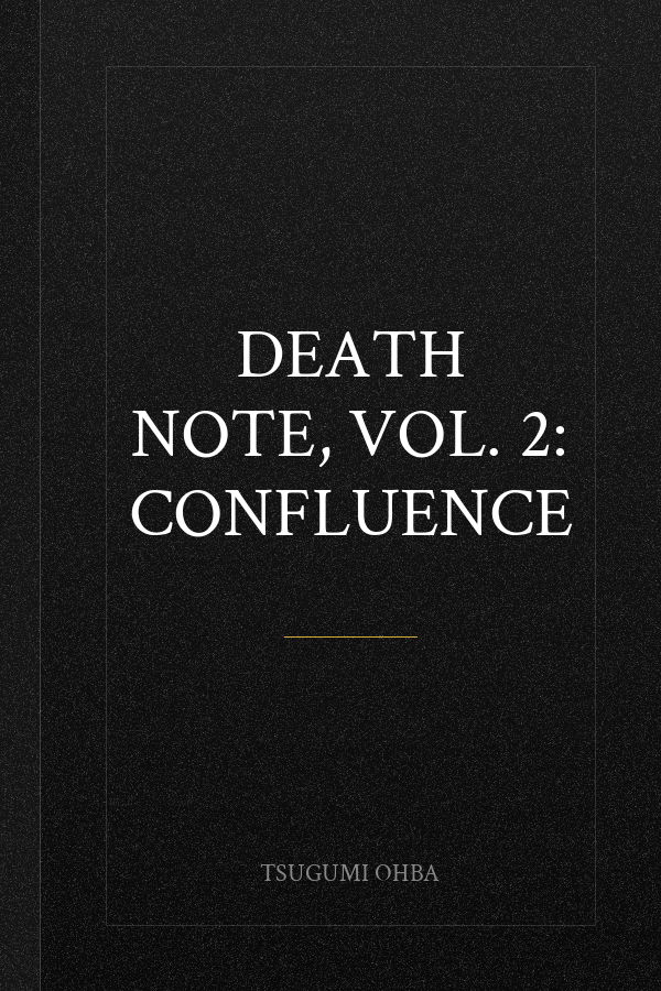 Death Note, Vol. 2: Confluence