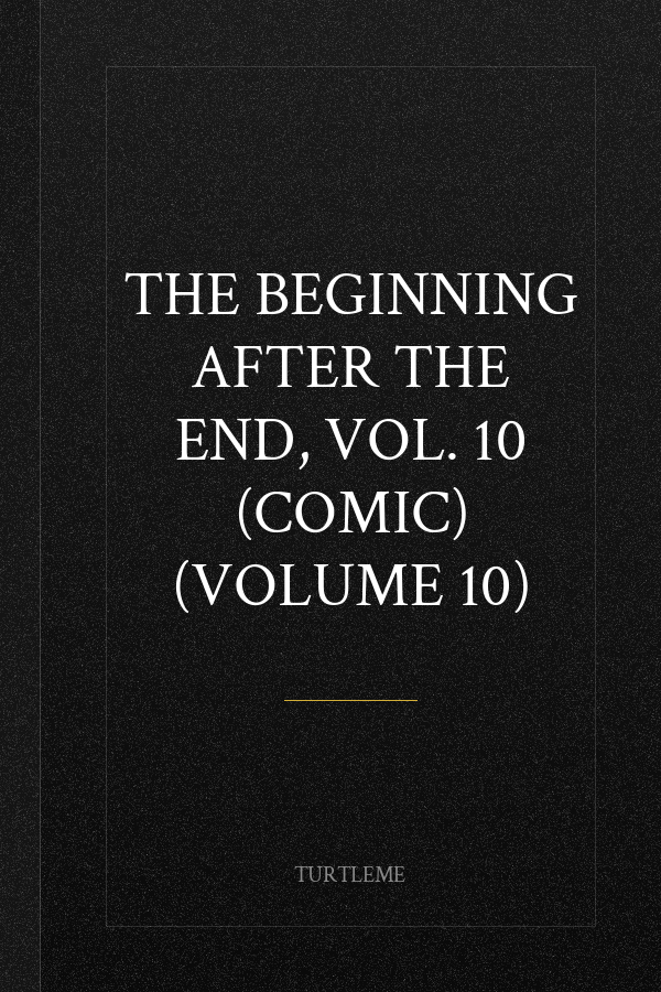 The Beginning After the End, Vol. 10 (comic) (Volume 10)
