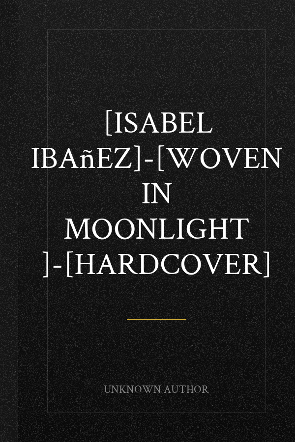 [Isabel Ibañez]-[Woven in Moonlight ]-[Hardcover]