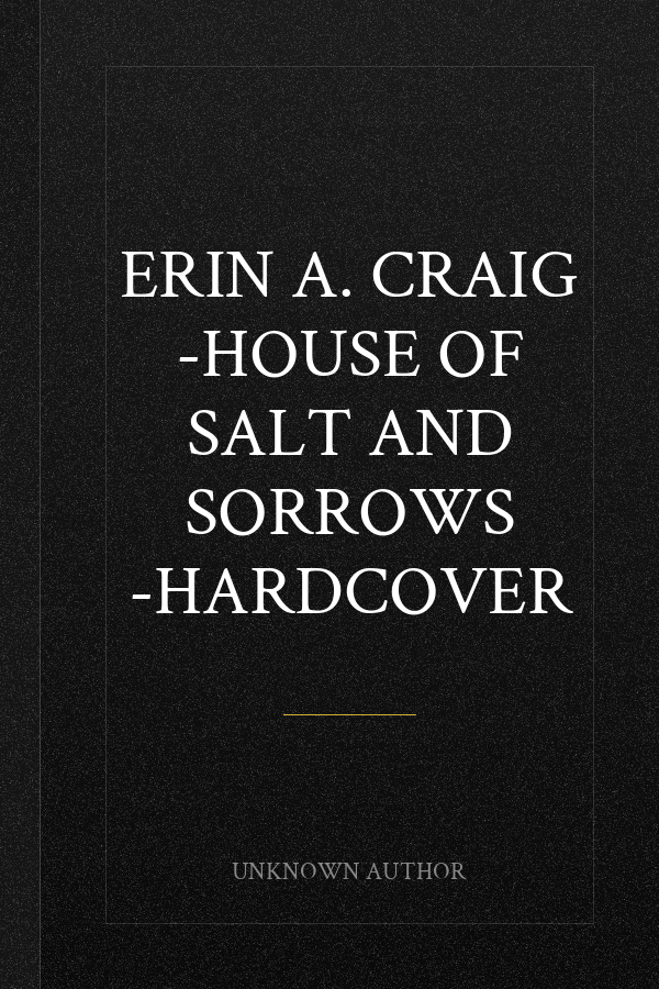 Erin A. Craig -House of Salt and Sorrows -Hardcover