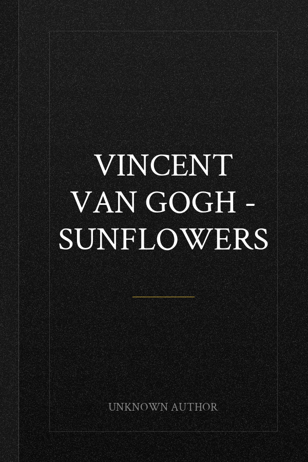 Vincent Van Gogh - Sunflowers