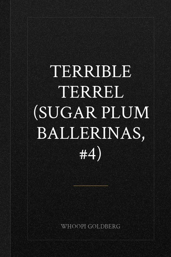 Terrible Terrel (Sugar Plum Ballerinas, #4)