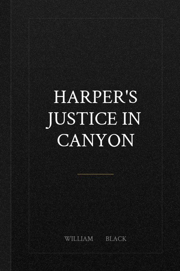 Harper's Justice in Canyon