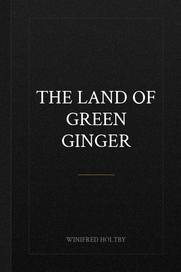 The Land of Green Ginger