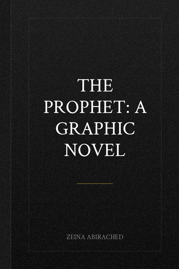 The Prophet: A Graphic Novel